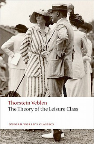 Kniha Theory of the Leisure Class Thorstein Veblen