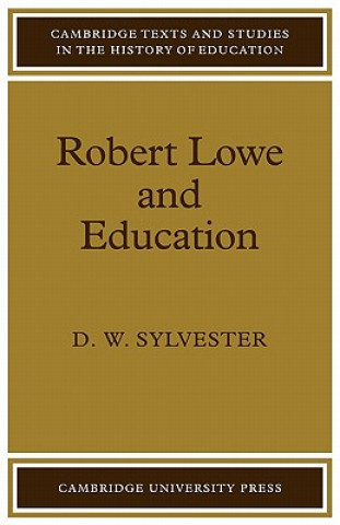 Книга Robert Lowe and Education D W Sylvester