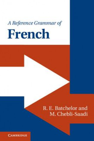 Kniha Reference Grammar of French R E Batchelor