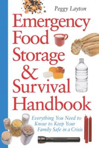 Книга Emergency Food Storage & Survival Handbook Peggy Layton