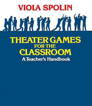 Kniha Theater Games for the Classroom Viola Spolin