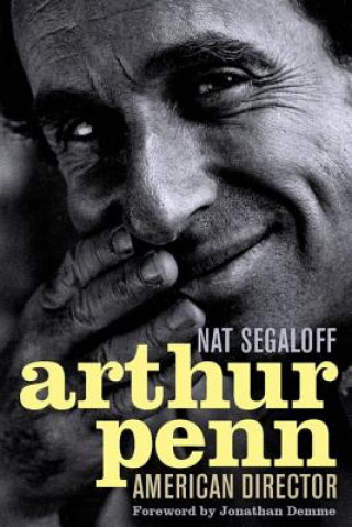 Knjiga Arthur Penn Nat Segaloff