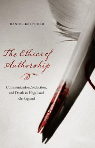 Könyv Ethics of Authorship Daniel Berthold