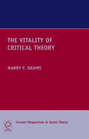 Kniha Vitality of Critical Theory Harry F Dahms