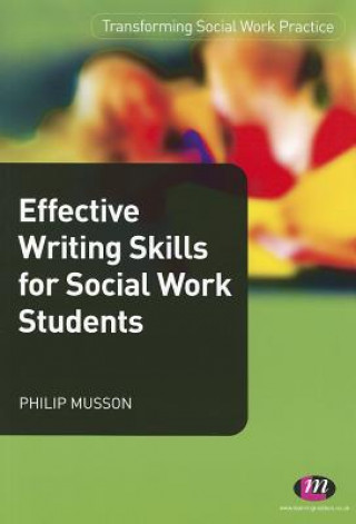 Book Effective Writing Skills for Social Work Students Philip Musson