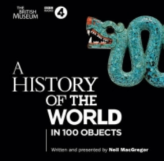 Audio History of the World in 100 Objects Neil MacGregor