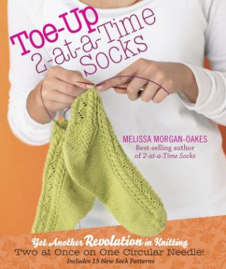 Książka Toe-up 2-at-a-Time Socks Melissa Morgan-Oakes