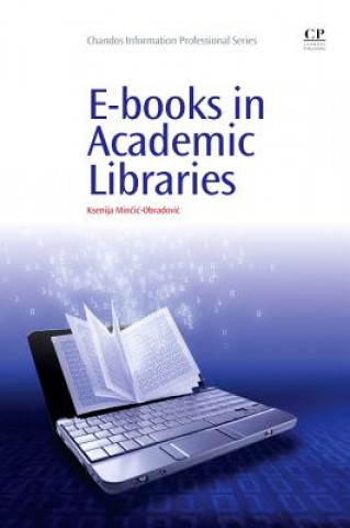 Kniha E-books in Academic Libraries Ksenija Mincic-Obradovic