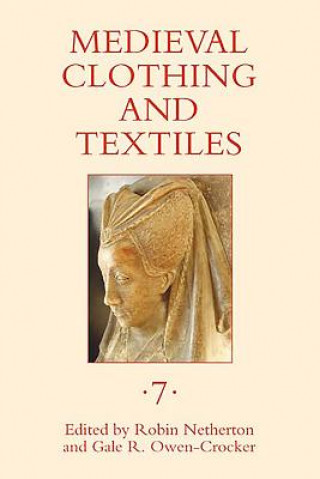 Knjiga Medieval Clothing and Textiles 7 Robin Netherton
