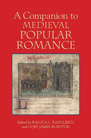 Könyv Companion to Medieval Popular Romance Raluca L Radulescu