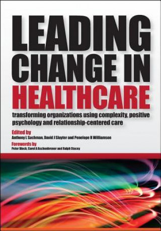 Kniha Leading Change in Healthcare Anthony L Suchman