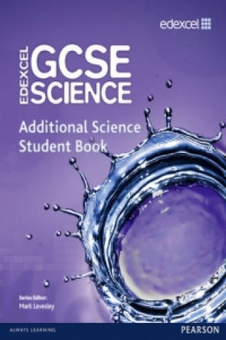 Knjiga Edexcel GCSE Science: Additional Science Student Book Mark Levesley