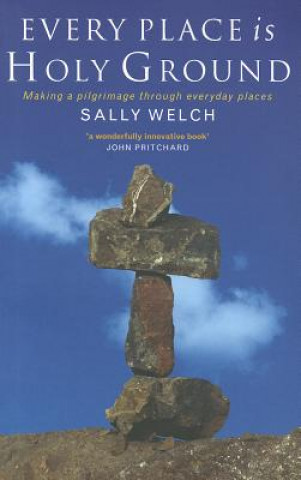 Carte Every Place is Holy Ground Sally Welch
