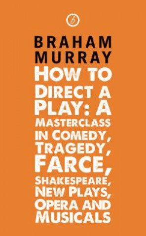 Carte How to Direct a Play Braham Murray