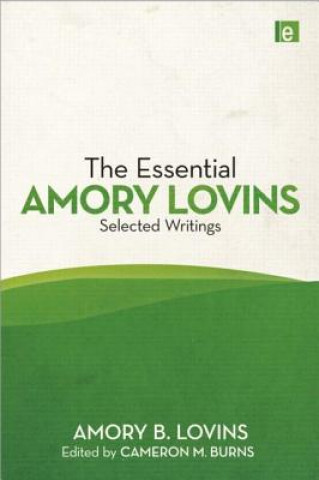 Könyv Essential Amory Lovins Amory B Lovins