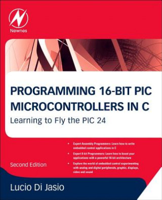 Kniha Programming 16-Bit PIC Microcontrollers in C Lucio Di Jasio