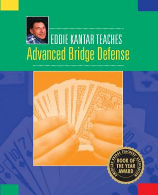 Kniha Eddie Kantar Teaches Advanced Bridge Defense Eddie Kantar