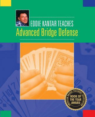 Knjiga Eddie Kantar Teaches Advanced Bridge Defense Eddie Kantar