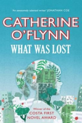 Knjiga What Was Lost Catherine O´Flynn