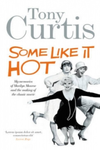 Kniha Some Like It Hot Tony Curtis