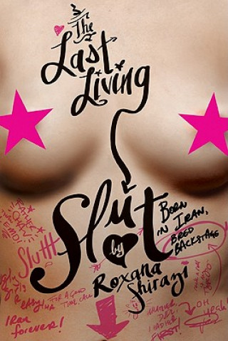 Книга Last Living Slut Roxana Shirazi