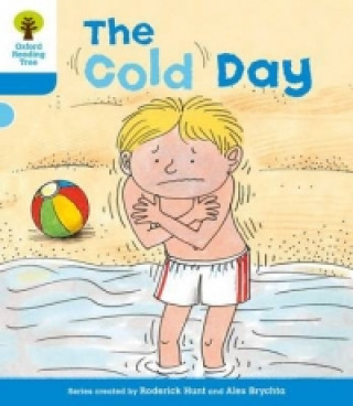 Kniha Oxford Reading Tree: Level 3: More Stories B: The Cold Day Roderick Hunt