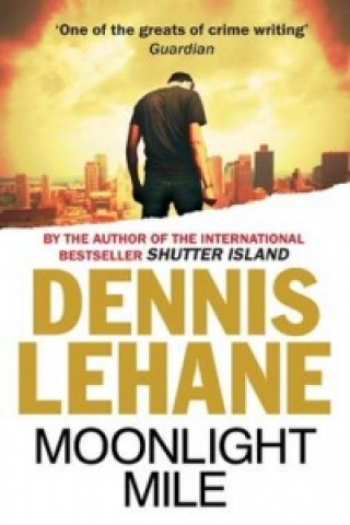Könyv Moonlight Mile Dennis Lehane
