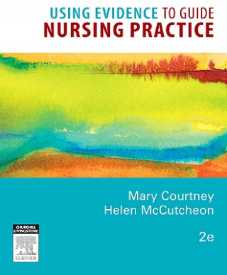 Kniha Using Evidence to Guide Nursing Practice Mary Courtney