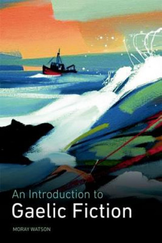 Carte Introduction to Gaelic Fiction Moray Watson