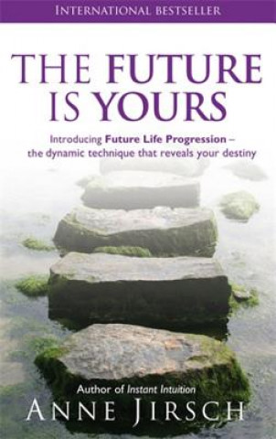 Книга Future Is Yours Anne Jirsch