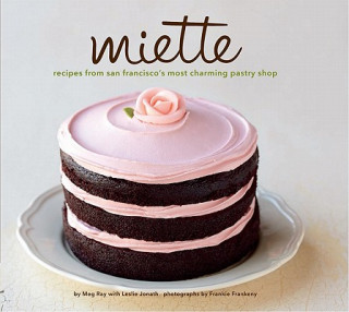 Kniha Miette Bakery Cookbook Miette Cakes