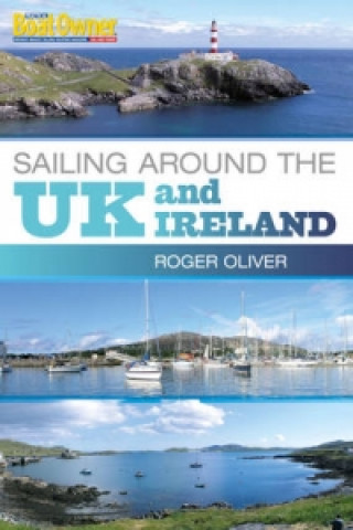 Kniha Practical Boat Owner's Sailing Around the UK and Ireland Roger Oliver