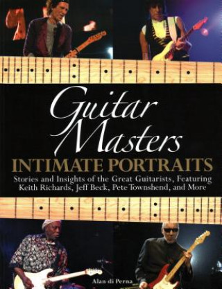 Könyv Di Perna Alan Guitar Masters Intimate Portraits Gtr Bk Alan DiPerna