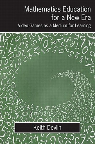 Kniha Mathematics Education for a New Era Keith Devlin