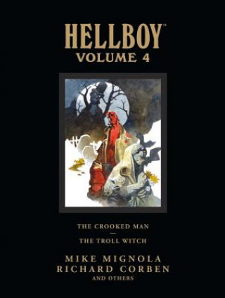 Książka Hellboy Library Volume 4: The Crooked Man And The Troll Witch Mike Mignola