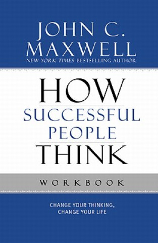 Книга How Successful People Think Workbook John Maxwell