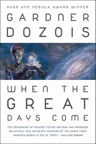 Knjiga When the Great Days Come Gardner Dozois