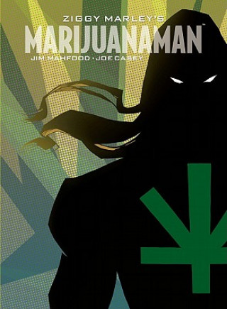 Kniha Ziggy Marley's Marijuanaman Jim Mahfood