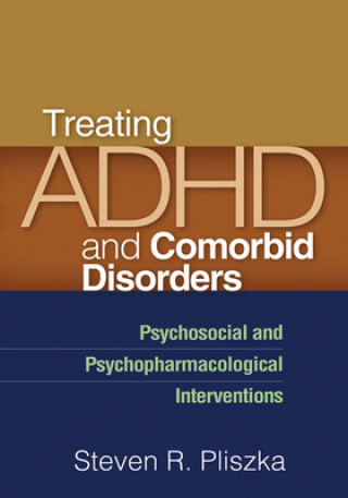 Książka Treating ADHD and Comorbid Disorders Steven R Pliszka