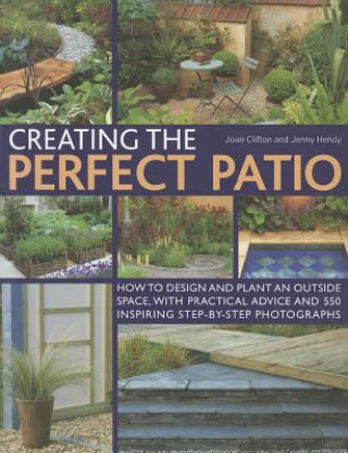 Kniha Creating the Perfect Patio Christine Lavelle