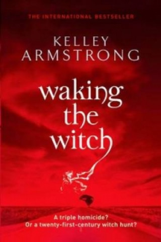 Книга Waking The Witch Kelley Armstrong