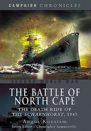 Carte Battle of North Cape: The Death Ride of the Scharnhorst, 1943 Angus Konstam