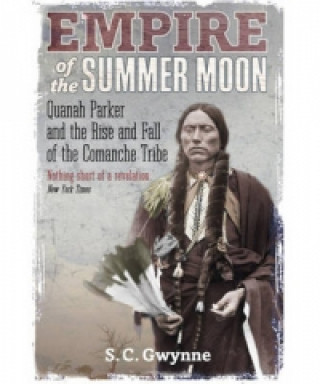 Könyv Empire of the Summer Moon S Gwynne
