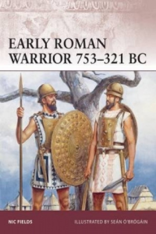Carte Early Roman Warrior 753-321 BC Nic Fields