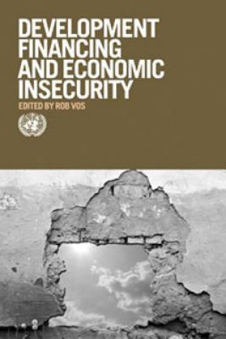 Book Financing for Overcoming Economic Insecurity United Nations: Department of Economic and Social Affairs