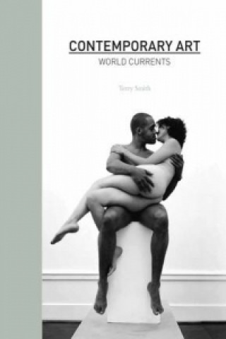 Könyv Contemporary Art:World Currents Terry Smith
