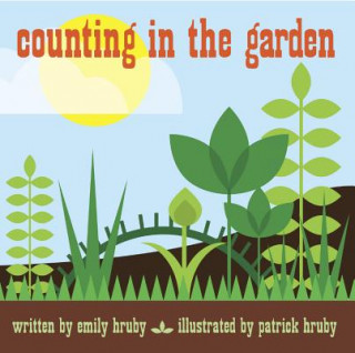 Книга Patrick Hruby Counting in the Garden Emily Hruby