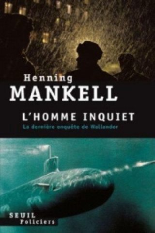 Kniha L'Homme Inquiet          FL Henning Mankell