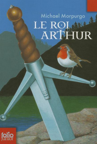 Könyv Le Roi Arthur            FL Michael Morpurgo