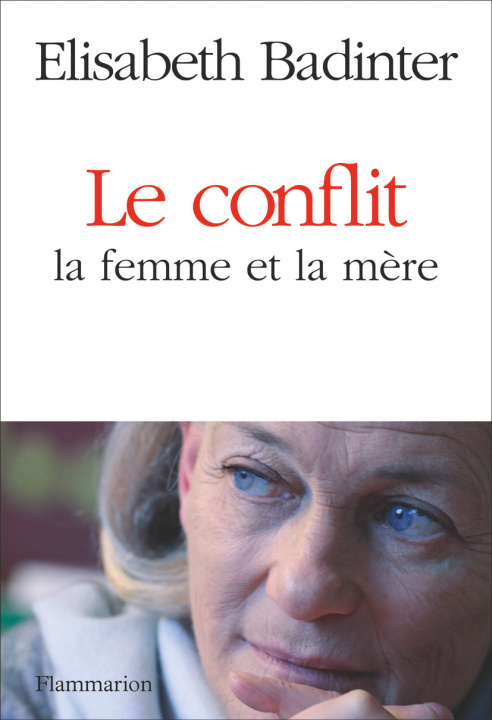 Könyv Le Conflit     FL Elisabeth Badinter